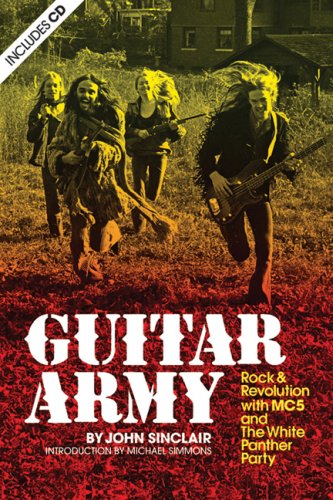 John Sinclair/Guitar Army@ Rock and Revolution with the Mc5 and the White Pa@0002 EDITION;
